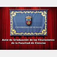 Acto Académico fin de estudios de las titulaciones impartidas en la Facultad de Ciencias