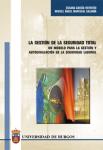 Imagen de la publicación: La gestión de la seguridad total. Un modelo para la gestión y autoevaluación de la seguridad laboral 